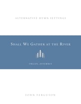 Shall We Gather at the River Organ sheet music cover